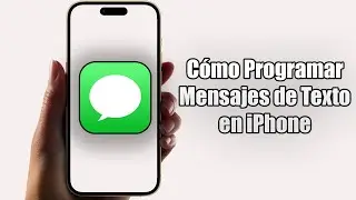 Cómo Programar Mensajes de Texto en iPhone (2024)