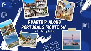 Road Trip Along Portugal’s ‘Route 66’