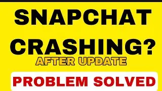 Fix Snapchat Crashing On Iphone ||  Snapchat Keeps Crashing on Apple iPhone  Porblem Solved