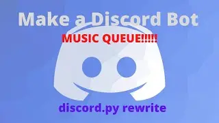 Making A Music Queue + (Pause and Resume) For Your Music Bot!!! | Discord.py (rewrite) | 2020 | #2