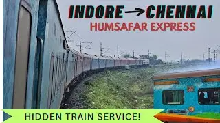 Indore to Chennai Journey in 20498 Humsafar Express || Indian Railways