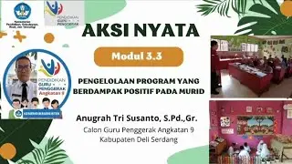 Aksi Nyata Modul 3.3. Pengelolaan program yang berdampak positif pada murid