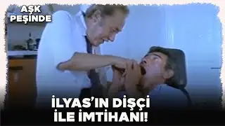 Aşk Peşinde Türk Filmi | İlyas'ın Dişçi İle İmtihanı