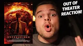 Oppenheimer Out of Theater REACTION!