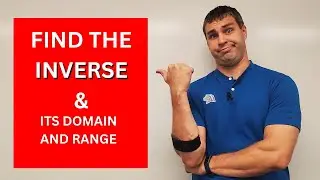 Find the Inverse of a Function and Its Domain and Range