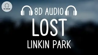 Linkin Park - Lost (8D AUDIO)