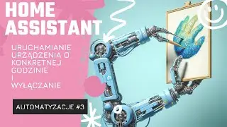 Home assistant - Automatyzacja Odcinek 3