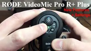 Rode Videomic Pro R+ Plus Microphone Review Settings + New Features