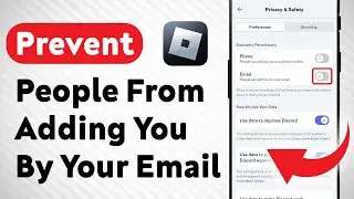 How to Prevent People From Adding You By Your Email On Discord (Updated)