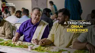 A Traditional Onam Experience | India’s Mega Festivals | National Geographic