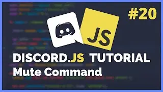 Discord JS Mute Command (2020) [Episode #20]