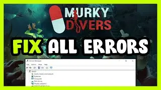 FIX Murky Divers Crashing, Freezing, Not Launching, Stuck & Black Screen