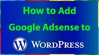 How to Add Google AdSense to WordPress Site