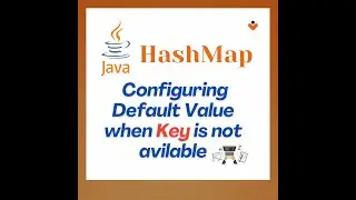 Java | HashMap | getOrDefault(K , defaultValue) | Configure Default Value when Key is Not Available.