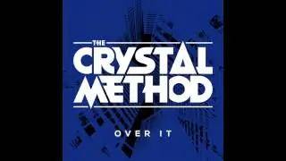 The Crystal Method Over It (Bixel Boys Remix)