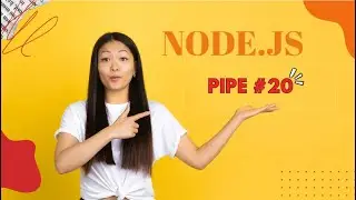 NODE.JS  TUTORIAL #20 PIPE 