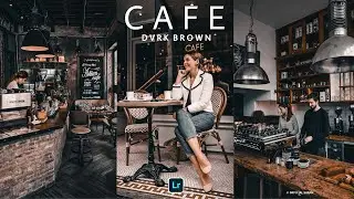 CAFE [ Cinematic ] Preset - Lightroom Free Presets | Brown Preset | Dark Preset | Cinematic Cafe