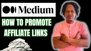 HOW TO PROMOTE AFFILIATE LINKS ON MEDIUM 2024