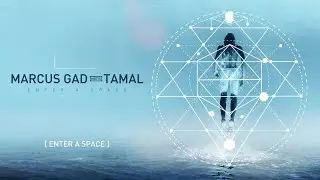 📀 Marcus Gad Meets Tamal - Enter A Space [Full Album]