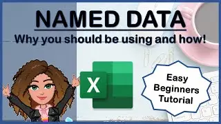 Naming data in excel and how to use in formulas and lists (a beginners guide to named ranges)