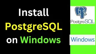 How to Install and Configure PostgreSQL 17 on Windows 10 or 11 or Server | PostgreSQL on Windows