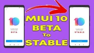 MIUI 10 BETA to STABLE WithOut UNLOCK BOOTLOADER | WORKS on All XIAOMI Phone