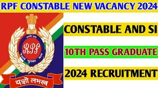 RPF Constable New Recruitment 2024 // Rpf Constable Vacancy