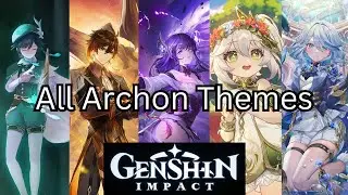 All Archon Themes | Genshin Impact