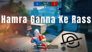 Batawa Ae Gori Hamra Ganna Ke Rass X PUBG | PC sundaram