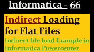 Indirect file load in Informatica