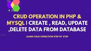 PHP CRUD | PHP CRUD Operation using MySQLi| Create, Read, Update, Delete in PHP MySQLi