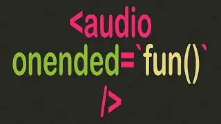 Learn how to use ONENDED attribute in html 5 - with javascript example by MUS GROUP OF IT