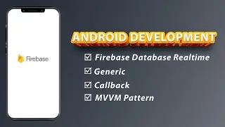 Creating a Android App with Firebase Database Realtime using MVVM pattern