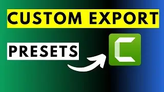 How To Create Your Own Custom Video Export Presets In Camtasia