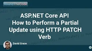 ASP.NET Core API: How to Perform a Partial Update using HTTP PATCH Verb