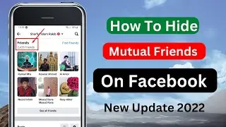 How To Hide Mutual Friends On Facebook (New Update 2022) | Facebook Hide Mutual Friends.