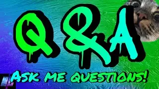 Ask Me Questions To My Q & A!