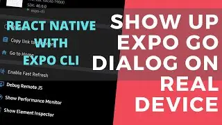 How to show expo go dialog menu on real device - React Native