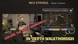 Neo Strings - Modern Soloists - Indepth Walkthrough - Solo Strings for Kontakt