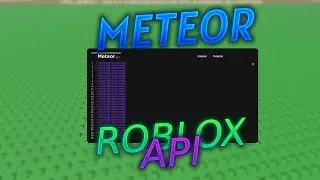 Roblox Meteor API (Beta) - Exploiting