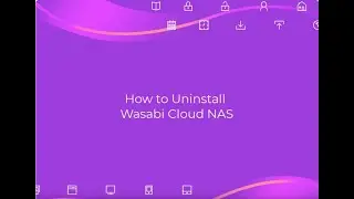 How to uninstall Wasabi Cloud NAS from Windows completely