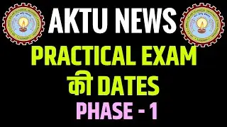 AKTU NEWS | Practical Exam Date | B Tech 3rd & 4th Year | MBA Phase 1 @apniekaksha