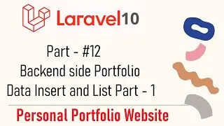 #12- Backend side Portfolio Data Insert and List Part - 1 | Personal Portfolio Website Laravel 10