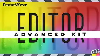 Editor Advanced Kit for Final Cut Pro
