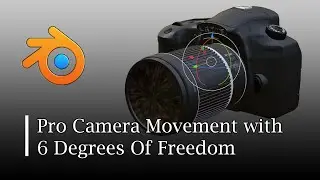 The Perfect Way To Move Your Camera In Blender | An Advanced Technique With 6 Degrees Of Freedom