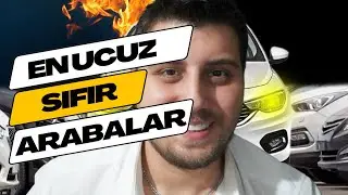 En Ucuz Sıfır Arabalar ? 2024