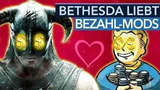 Ihr schuftet, Bethesda kassiert ab. Ist das fair? | Mod-Ärger bei Skyrim, Fallout & Starfield