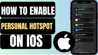 How To Enable Personal Hotspot On iOS | Quick & Easy