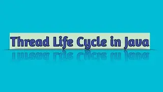 Thread Life Cycle in Java (States of a Thread)