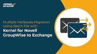 Multiple Mailboxes Migration Using Batch File with Kernel for Novell GroupWise to Exchange